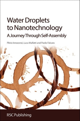Water Droplets to Nanotechnology: A Journey Through Self-Assembly by Innocenzi, Plinio