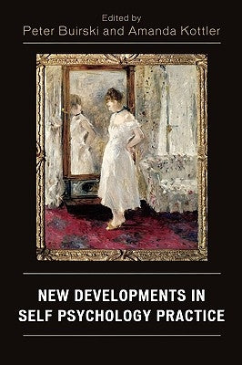 New Developments in Self Psychology Practice by Buirski, Peter