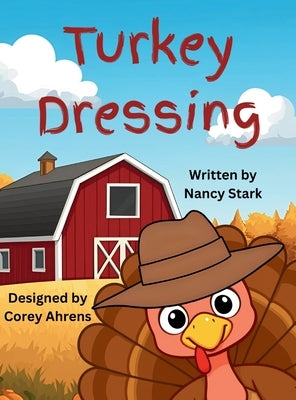 Turkey Dressing by Stark, Nancy Ann