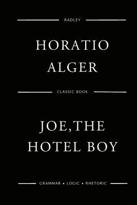 Joe, The Hotel Boy by Alger, Horatio