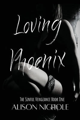Loving Phoenix by Nichole, Alison