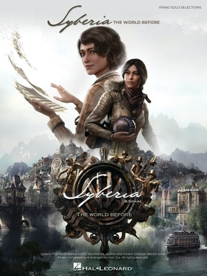 Syberia: The World Before - Piano Solo Selections from the Video Game by Zur, Inon
