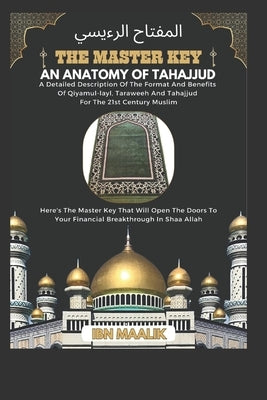 The Master Key: An Anatomy of Tahajjud by Abusakeenah, Ibn Maalik