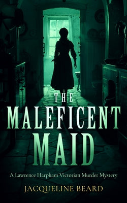 The Maleficent Maid by Beard, Jacqueline
