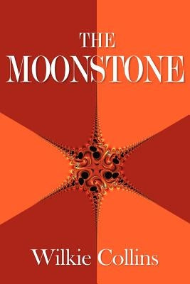 The Moonstone by Collins, Wilkie