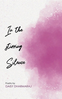 In the stirring Silence by Dharmaraj, Daisy