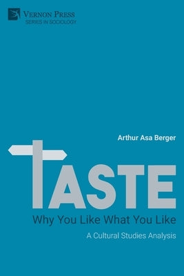 Taste: A Cultural Studies Analysis by Berger, Arthur Asa