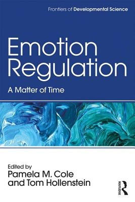 Emotion Regulation: A Matter of Time by Cole, Pamela M.
