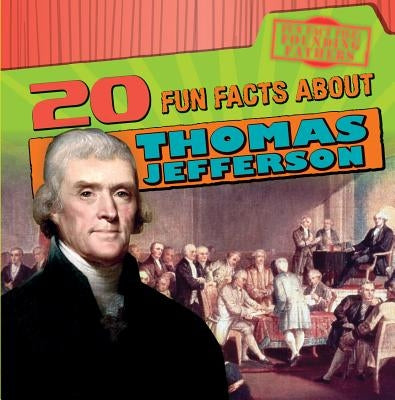 20 Fun Facts about Thomas Jefferson by Keppeler, Jill