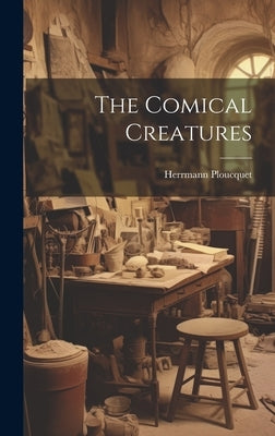 The Comical Creatures by Ploucquet, Herrmann