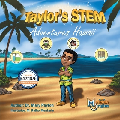 Taylor's STEM Adventures: Hawaii by Payton, Mary