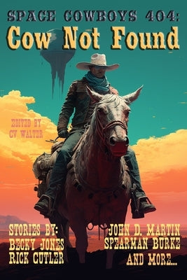 Space Cowboys 404: Cow Not Found by Cutler, Rick
