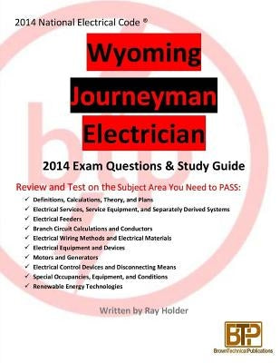 Wyoming 2014 Journeyman Electrician Study Guide by Holder, Ray