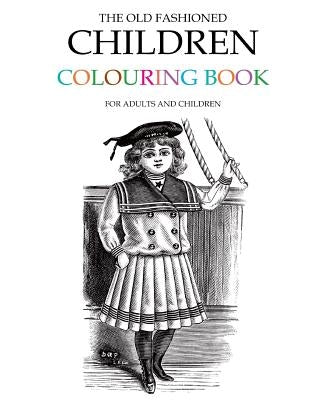 The Old Fashioned Children Colouring Book by Morrison, Hugh