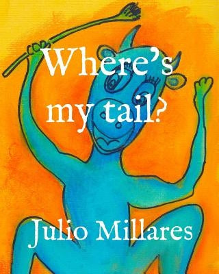 Where's my tail? by García Gutiérrez, Sara