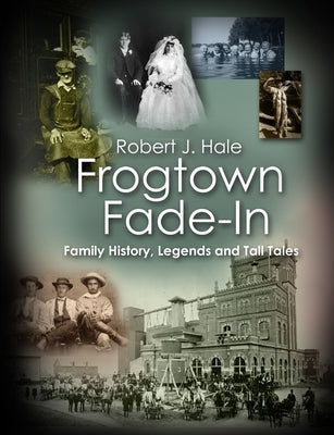 Frogtown Fade-In by Hale, Robert