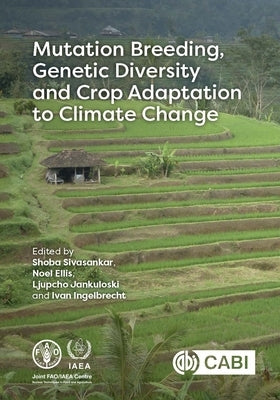 Mutation Breeding, Genetic Diversity and Crop Adaptation to Climate Change by Sivasankar, Sobhana
