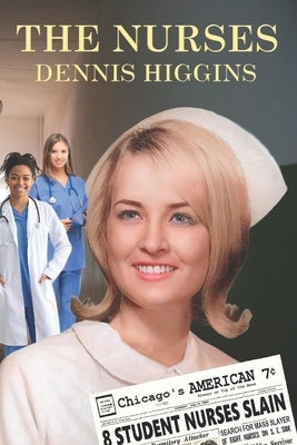The Nurses by Higgins, Dennis