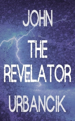 John The Revelator by Urbancik, John