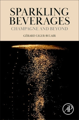 Sparkling Beverages: Champagne and Beyond by Liger-Belair, Gérard