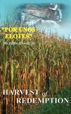 Por Unos Elotes by Howell, Eddie, Sr.