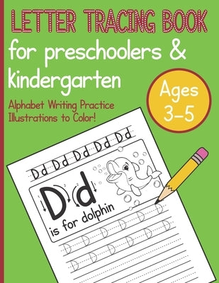 Letter Tracing Book For Preschoolers & Kindergarten Ages 3-5 Alphabet Writing Practice Illustrations To Color! by Publishing, Brain Fun