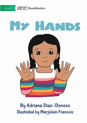 My Hands by Diaz-Donoso, Adriana