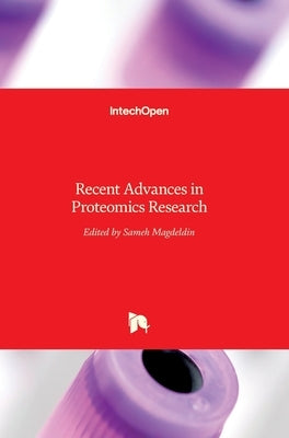 Recent Advances in Proteomics Research by Magdeldin, Sameh