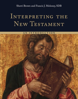 Interpreting the New Testament by Moloney, Francis J.