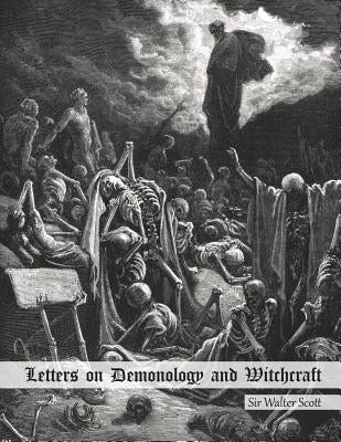 Letters on Demonology and Witchcraft: Addressed to J.G. Lockhart, Esq. by Nightly, Dahlia V.