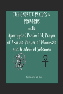 The Gnostic Psalms by Ryan, Sab