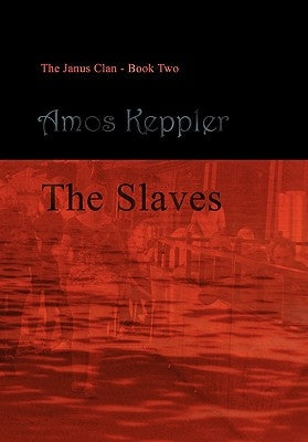 The Slaves by Keppler, Amos