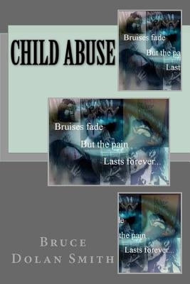 Child Abuse by Smith, Bruce Dolan