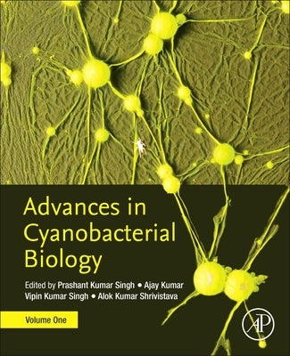 Advances in Cyanobacterial Biology by Singh, Prashant Kumar