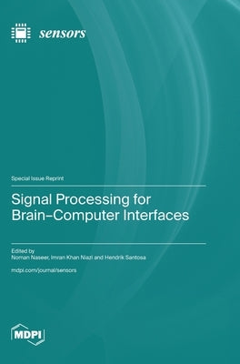 Signal Processing for Brain-Computer Interfaces by Naseer, Noman
