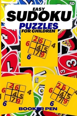 Easy Sudoku Puzzle for Children by Pen, Booker