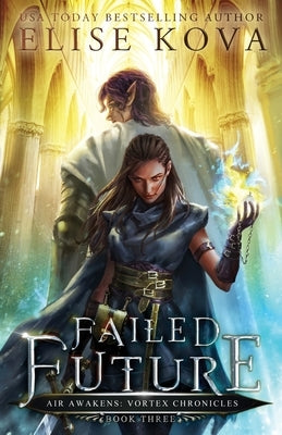 Failed Future by Kova, Elise