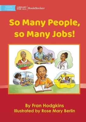So Many People, so Many Jobs! by Hodgkins, Fran