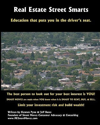 Real Estate Street Smarts: Real Estate Education and Guidebook for Consumers by Bates, Jeff