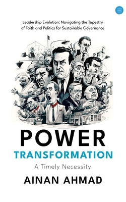 Power Transformation: A Timely Necessity by Ahmad, Ainan