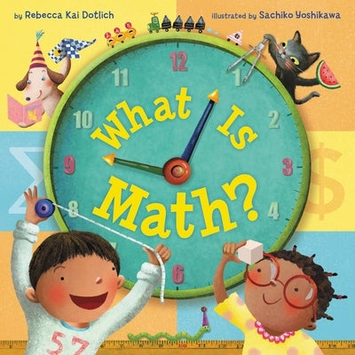 What Is Math? by Dotlich, Rebecca Kai