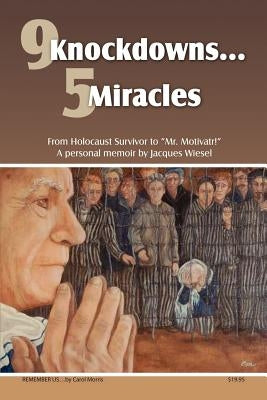 9 Knockdowns... 5 Miracles by Wiesel, Jacques