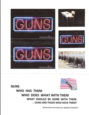 Gunsgunsguns by Schneider, Appleton