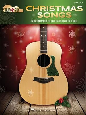 Christmas Songs - Strum & Sing Guitar by Hal Leonard Corp
