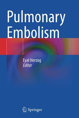 Pulmonary Embolism by Herzog, Eyal