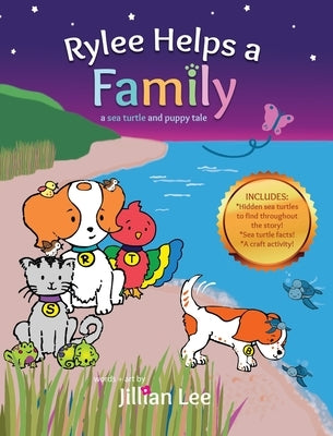 Rylee Helps a Family: a sea turtle and puppy tale by Lee, Jillian
