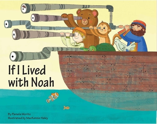If I Lived with Noah by Moritz, Pam