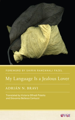 My Language Is a Jealous Lover by Bravi, Adrián N.