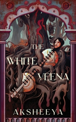 The White Veena by Aksheeya