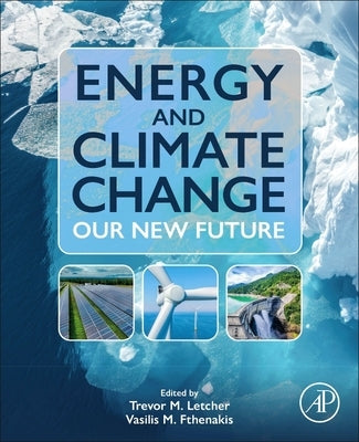 Energy and Climate Change: Our New Future by Letcher, Trevor
